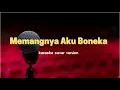 Download Lagu Memangnya Aku Boneka | Karaoke Cover Version