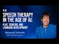 Speech Therapy in the Age of AI with Dr Kathy Hirsh-Pasek