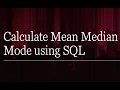 Mean Median Mode - SQL Interview Question