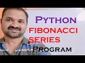 Fibonacci Series up to n terms in Python Program to generate fibonacci series upto n terms