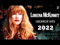 Download Lagu Loreena Mckennitt Greatest Hits Full Album 2022 ~ Loreena Mckennitt Hits Live Collection