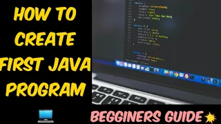 How to create first java program Hello world using notepad Begginers guide