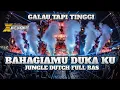 Lagu GALAU TAPI TINGGI !! DJ BAHAGIAMU DUKAKU JUNGLE DUTCH FULL BAS