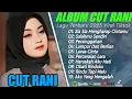 Download Lagu SIA SIA MENCINTAIMU - CUT RANI FULL ALBUM 2025 SALAHMU SENDIRI - LAGU POP MELAYU TERBARU 2025