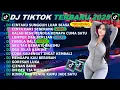 Lagu DJ TIKTOK TERBARU 2025-🎵DJ CINTAKU SUNGGUH LUAR BIASA 🎵DJ CINTA DARI SEBERANG- FULL ALBUM