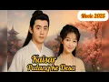 Download Lagu Kaisar pulang ke desa   film china viral di tik tok full episode bahasa indonesia