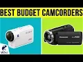8 Best Budget Camcorders 2019