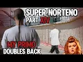 SUPER NORTENO PART 14 PRIMO DOUBLES BACK WITH A TRANSFORMER FUNNY