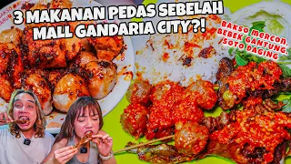 3 MAKANAN PEDAS KARYAWAN MALL GANDARIA CITY?! BAKSO MERCON, BEBEK GANTUNG, SOTO BETAWI?!