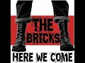 Download Lagu The Bricks - Here We Come(Full Album - Released 2017)