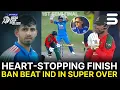 Bangladesh Win the Super Over 😱| Bangladesh vs India | SEMI FINAL 01 | Asia Cup Raising Stars | ZH1K