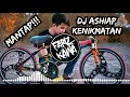 Download Lagu DJ ASHIAP - KENIKMATAN REMIX