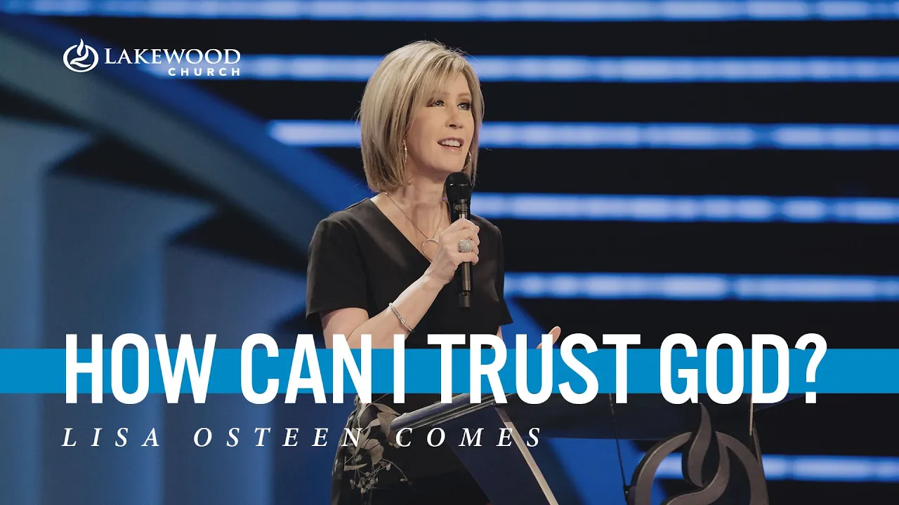 How Can I Trust God? | Lisa Osteen Comes