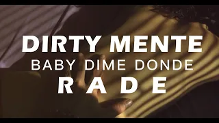 Download DIRTY MENTE X RADE - BABY DIME DONDE (PROD. BLACK SIRIUS) MP3