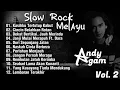 Download Lagu Full Album Lagu Slow Rock Jiwang Melayu Andy Agam Vol.2 Enak Didengar Kapanpun Dimanapun 