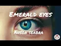Download Lagu Anson Seabra - Emerald eyes(lyric video)