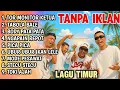 Lagu Lagu Timur Tor Monitor KETUA VIRAL TIKTOK | FULL ALBUM NO IKLAN!!