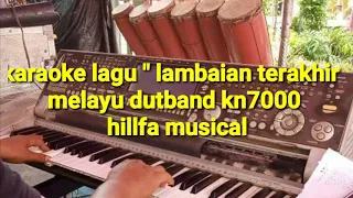 Download Karaoke Lambaian Terakhir Melayu Dut Band Kn7000 Full Lirik||Hillfa Musical MP3