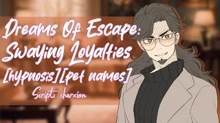 Download Dreams of Escape 3: Swaying Loyalties [M4F] [ASMR Roleplay] [Hypnosis] [Mind Control] [Soft Spoken] MP3