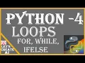 4 Loops in Python IFelse Elif for while Python in HINDI Tools for Pythonization