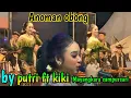 Download Lagu ANOMAN OBONG BY PUTRI FT KIKI MAYANGKARA CAMPURSARI NIKEN SALINDRI