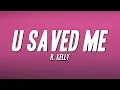 Lagu R. Kelly - U Saved Me (Lyrics)