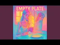 Download Lagu Empty Plate