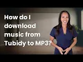 How do I download music from Tubidy to MP3?