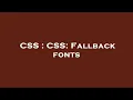CSS CSS Fallback fonts