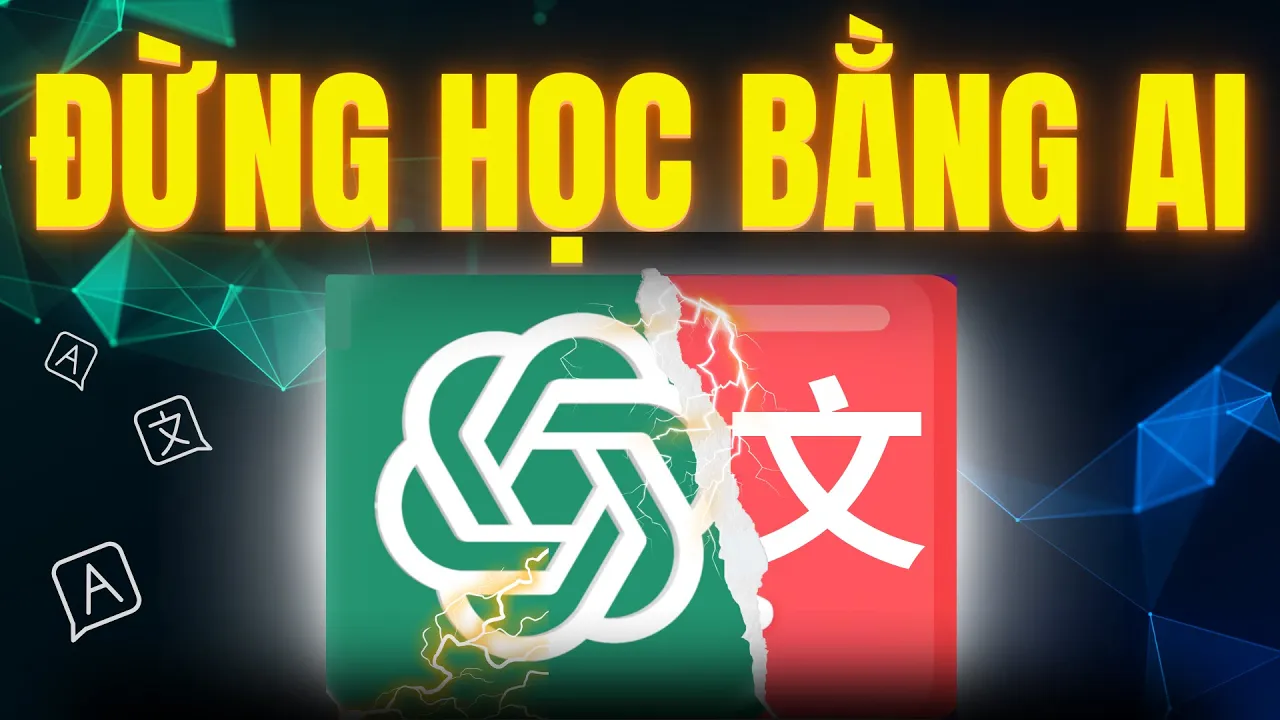 Outline Video Đừng học ngoại ngữ với ChatGPT, Gemini khi không ai nói điều này