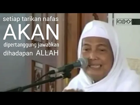 Download MP3 KH Ahmad Asrori setiap tarikan nafas akan dipertanggung jawabkan dihadapan Allah