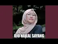 Download Lagu Ojo Nakal Sayang
