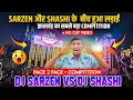 Download Lagu Dj Sarzen Vs Dj Shashi Jharkhand में हुआ सबसे बड़ा Competition दोनों के बीच हुआ महा मुकाबला