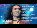 10 LAGU TERBAIK SLANK SEPANJANG MASA