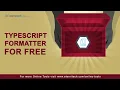 What is TypeScript Formatter How to use TypeScript Formatter