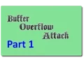 Buffer Overflow Attack Lecture Part 1