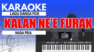 Download Karaoke - Kalan Ne'e Furak ( Dansa Fox ) MP3