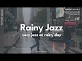 Download Lagu 𝗣𝗹𝗮𝘆𝗹𝗶𝘀𝘁 | Calm \u0026 Cozy Jazz Collection for Rainy Days🌧︎ | Rainy Jazz