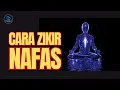 Download Lagu INILAH INDUK SEMUA ZIKIR | TATA CARA NAFAS BERZIKIR