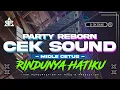 Download Lagu DJ CEK SOUND TERBARU 2025 • RINDUNYA HATIKU ‼️ STYLE PARTY BASS BLAYER BLAYER VIRAL