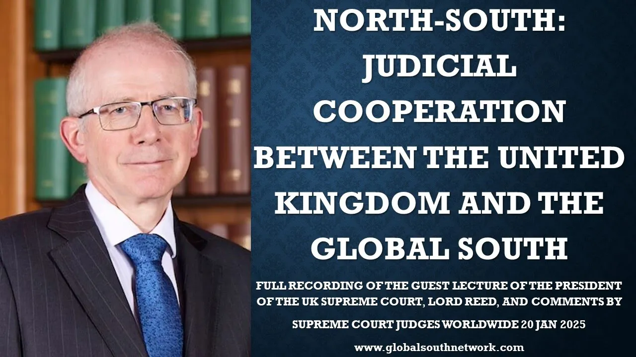 DIALOGUE AMONG SUPREME COURT JUDGES WORLD WIDE:NORTH-SOUTH JUDICIAL COOPERATION LORD REED #UKSC