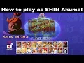 Ultra Street Fighter II: The Final Challengers - How to Play As SHIN Akuma!