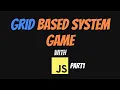 Grid Based Game with JavaScript Part1