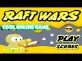 Raft Wars Cool Online Game