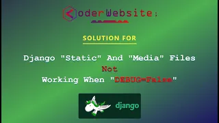 Django static files not working when DEBUG is False part-1 - coder webiste