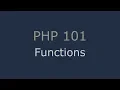 PHP 101 - Functions