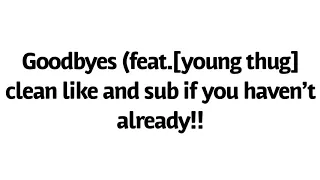 Goodbyes Post Malone clean feat Young Thug