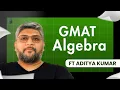Lagu The Only GMAT Algebra Video You Need | Live with Aditya Kumar