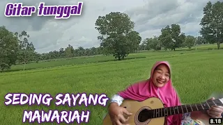 Download Seding sayang gitar tunggal ❕Mawariah MP3