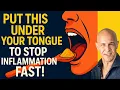 Put This Under Your Tongue to Stop Inflammation Fast Dr Mandell